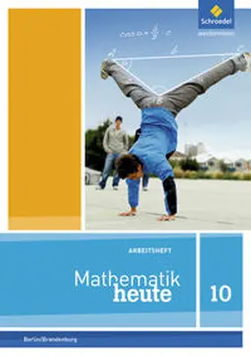  Mathematik heute 10. Arbeitsheft mit Lösungen. Berlin und Brandenburg | Buch |  Sack Fachmedien