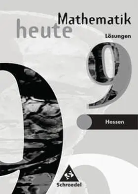  Mathematik heute 9. Lösungen. 7.-10. Schuljahr an Gymnasien und Gesamtschulen in Hessen und Hamburg | Buch |  Sack Fachmedien