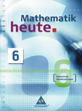  Mathematik heute 6. Schülerband zum Kerncurriculum. Realschule Niedersachsen | Buch |  Sack Fachmedien