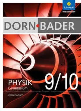 Müller |  Dorn / Bader Physik 9 / 10. Schulbuch. Sekundarstufe 1. Niedersachsen | Buch |  Sack Fachmedien