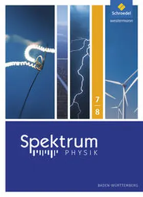 Appel / Bühler / Kastner |  Spektrum Physik 7/8. Schulbuch. Sekundarstufe 1. Baden-Württemberg | Buch |  Sack Fachmedien