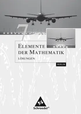  Elemente der Mathematik 7. Lösungen. Sekundarstufe 1. Berlin | Buch |  Sack Fachmedien