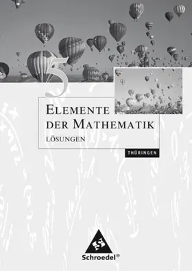 Griesel / Postel / Suhr |  Elemente der Mathematik 5. Lösungen. Sekundarstufe 1. Thüringen | Buch |  Sack Fachmedien