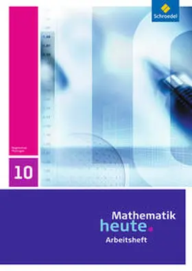 Griesel / Postel / vom Hofe |  Mathematik heute 10. Arbeitsheft. Thüringen | Buch |  Sack Fachmedien