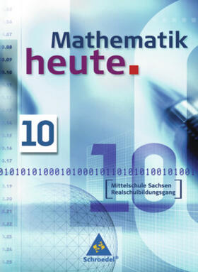 Griesel / Postel / vom Hofe |  Mathematik heute - Ausgabe 2004 Mittelschule Sachsen | Buch |  Sack Fachmedien