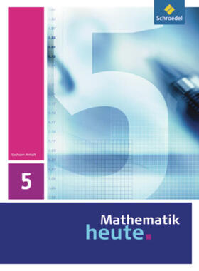 Griesel / Postel / vom Hofe |  Mathematik heute 5. Schulbuch. Sachsen-Anhalt | Buch |  Sack Fachmedien