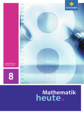 Griesel / Postel / vom Hofe |  Mathematik heute 8. Schulbuch. Sachsen-Anhalt | Buch |  Sack Fachmedien