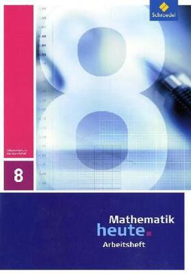 Griesel / Postel / vom Hofe |  Mathematik heute 8. Arbeitsheft. Sachsen-Anhalt | Buch |  Sack Fachmedien