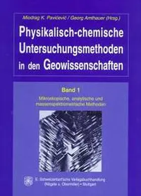 Pavi'ceci'c / Amthauer |  Physikalisch-chemische Untersuchungsmethoden in den Geowissenschaften / Mikroskopische, analytische und massenspektrometrische Methoden | Buch |  Sack Fachmedien