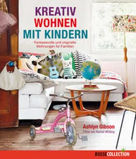 Gibson |  Kreativ Wohnen mit Kindern | Buch |  Sack Fachmedien
