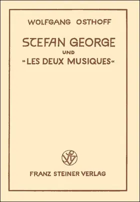 Osthoff |  Stefan George und "les deux musiques" | Buch |  Sack Fachmedien