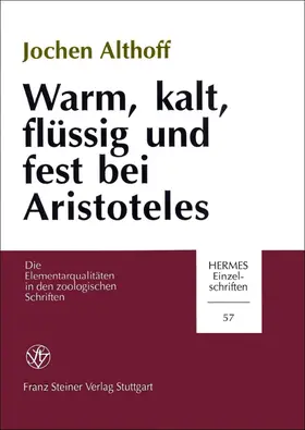 Althoff |  Warm, kalt, flüssig und fest bei Aristoteles | Buch |  Sack Fachmedien