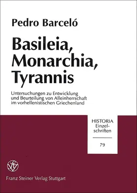 Barceló |  Basileia, Monarchia, Tyrannis | Buch |  Sack Fachmedien