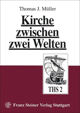 Müller |  Kirche zwischen zwei Welten | Buch |  Sack Fachmedien