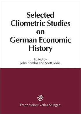 Komlos / Eddie |  Selected Cliometric Studies on German Economic History | Buch |  Sack Fachmedien