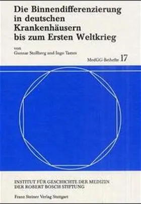 Stollberg / Tamm |  Die Binnendifferenzierung in deutschen Krankenhäusern bis zum Ersten Weltkrieg | Buch |  Sack Fachmedien
