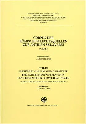 Chiusi / Filip-Fröschl / Rainer |  Corpus der römischen Rechtsquellen zur antiken Sklaverei (CRRS) | Buch |  Sack Fachmedien