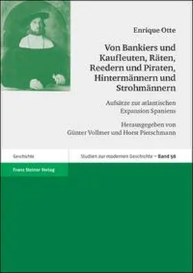 Otte / Vollmer / Pietschmann |  Von Bankiers und Kaufleuten, Räten, Reedern und Piraten, Hintermännern und Strohmännern | Buch |  Sack Fachmedien