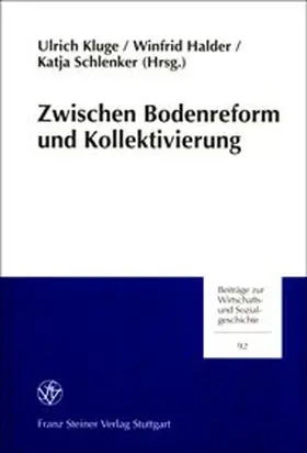 Kluge / Halder / Schlenker |  Zwischen Bodenreform und Kollektivierung | Buch |  Sack Fachmedien