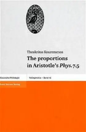 Kouremenos |  The proportions in Aristotle's Phys. 7.5 | Buch |  Sack Fachmedien