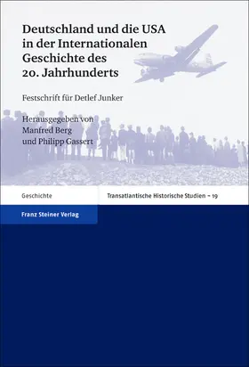 Berg / Gassert |  Deutschland und die USA in der Internationalen Geschichte des 20. Jahrhunderts | Buch |  Sack Fachmedien