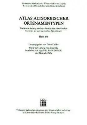 Eichler |  Atlas altsorbischer Ortsnamentypen. Studien zu toponymischen Arealen des altsorbischen Gebietes im westslawischen Sprachraum. Doppelheft 3/4 | Buch |  Sack Fachmedien