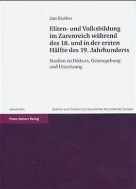 Kusber |  Eliten- und Volksbildung im Zarenreich während des 18. und in der ersten Hälfte des 19. Jahrhunderts | Buch |  Sack Fachmedien