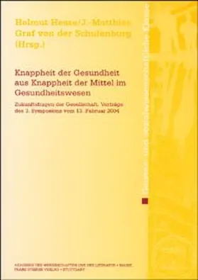 Hesse / Schulenburg |  Knappheit der Gesundheit aus Knappheit der Mittel im Gesundheitswesen | Buch |  Sack Fachmedien