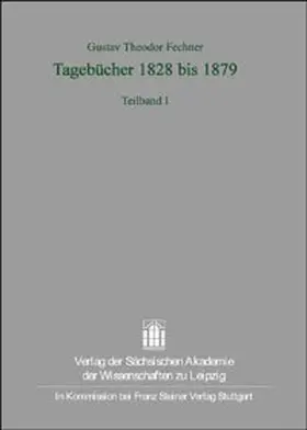 Meischner-Metge |  Gustav Theodor Fechner: Tagebücher 1828 bis 1879 | Buch |  Sack Fachmedien
