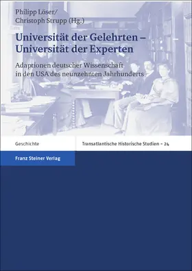 Löser / Strupp |  Universität der Gelehrten – Universität der Experten | Buch |  Sack Fachmedien