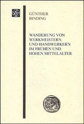 Binding |  Wanderung von Werkmeistern und Handwerkern im frühen und hohen Mittelalter | Buch |  Sack Fachmedien