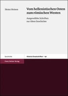 Heinen / Binsfeld / Pfeiffer |  Vom hellenistischen Osten zum römischen Westen | Buch |  Sack Fachmedien