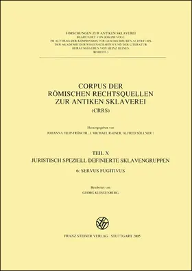 Chiusi / Filip-Fröschl / Rainer |  Corpus der römischen Rechtsquellen zur antiken Sklaverei (CRRS) | Buch |  Sack Fachmedien