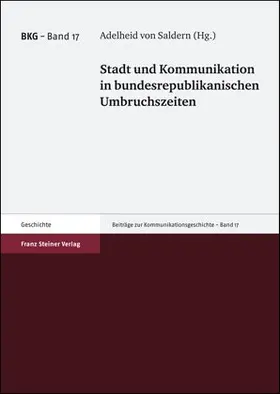 Saldern |  Stadt und Kommunikation in bundesrepublikanischen Umbruchszeiten | Buch |  Sack Fachmedien