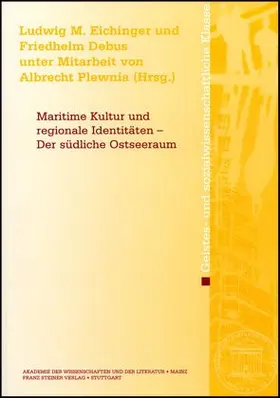 Eichinger / Debus |  Maritime Kultur und regionale Identitäten – Der südliche Ostseeraum | Buch |  Sack Fachmedien