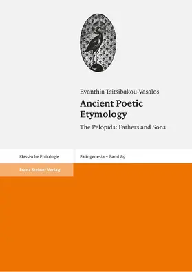 Tsitsibakou-Vasalos |  Ancient Poetic Etymology | Buch |  Sack Fachmedien