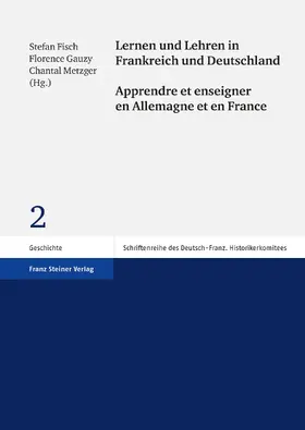 Fisch / Gauzy / Metzger |  Lernen und Lehren in Frankreich und Deutschland / Apprendre et enseigner en Allemagne et en France | Buch |  Sack Fachmedien