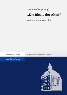 Rosenberger | "Die Ideale der Alten" | Buch | 978-3-515-09000-1 | sack.de