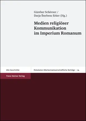 Schörner / Sterbenc Erker |  Medien religiöser Kommunikation im Imperium Romanum | Buch |  Sack Fachmedien