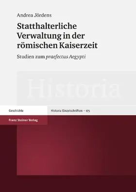 Jördens |  Statthalterliche Verwaltung in der römischen Kaiserzeit | Buch |  Sack Fachmedien