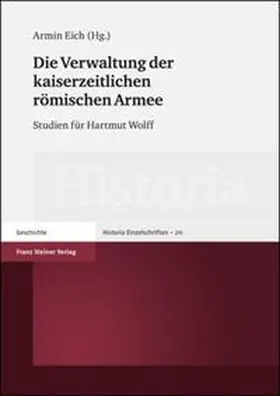 Eich | Die Verwaltung der kaiserzeitlichen römischen Armee | Buch | 978-3-515-09420-7 | sack.de