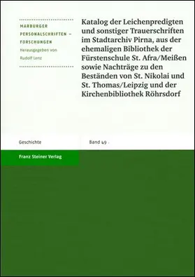  Katalog der Leichenpredigten und sonstiger Trauerschriften im Stadtarchiv Pirna, aus der ehemaligen Bibliothek der Fürstenschule St. Afra/Meißen sowie Nachträge zu den Beständen von St. Nikolai und St. Thomas/Leipzig und der Kirchenbibliothek Röhrsdor | Buch |  Sack Fachmedien