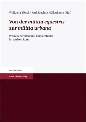 Blösel / Hölkeskamp |  Von der "militia equestris" zur "militia urbana" | Buch |  Sack Fachmedien