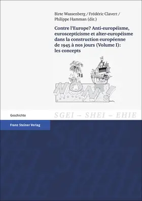 Wassenberg / Clavert / Hamman |  Contre l'Europe? Anti-europeisme, euroscepticisme et alter-europeisme dans la construction europeenne de 1945 a nos jours. Vol. 1: les concepts | Buch |  Sack Fachmedien