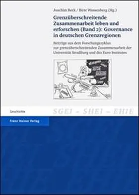Beck / Wassenberg | Grenzüberschreitende Zusammenarbeit leben und erforschen. Bd. 2: Governance in deutschen Grenzregionen | Buch | 978-3-515-09829-8 | sack.de