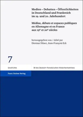 Hüser / Eck |  Medien - Debatten - Öffentlichkeiten in Deutschland und Frankreich im 19. und 20. Jahrhundert / Médias, débats et espaces publiques en Allemagne et en France aux 19e et 20e siècles | Buch |  Sack Fachmedien