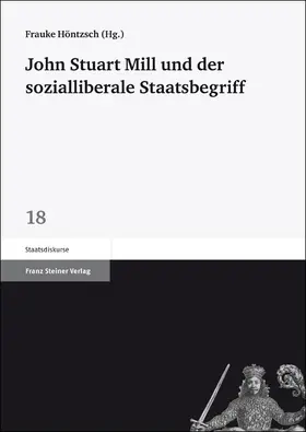 Höntzsch |  John Stuart Mill und der sozialliberale Staatsbegriff | Buch |  Sack Fachmedien