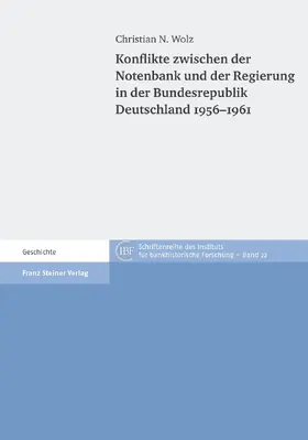 Wolz |  Konflikte zwischen der Notenbank und der Regierung in der Bundesrepublik Deutschland 1956–1961 | eBook | Sack Fachmedien