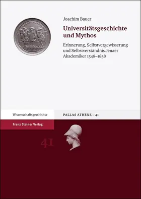 Bauer |  Universitätsgeschichte und Mythos | Buch |  Sack Fachmedien