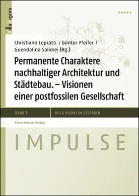 Lepratti / Pfeifer / Salimei |  Permanente Charaktere nachhaltiger Architektur und Städtebau | Buch |  Sack Fachmedien